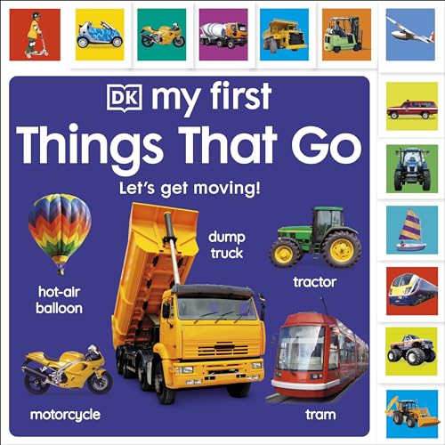 My First Things That Go: Let's get moving! (My First Tabbed Board Book)